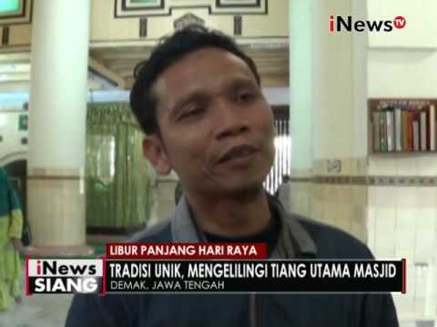 Unik!!! warga padati Masjid Agung Demak untuk mengelilingi tiang Masjid - iNews Siang 12/09