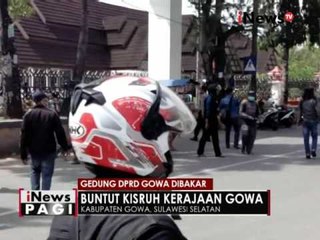 Buntut kisruh kerajaan Gowa, massa bakar gedung DPRD - iNews Pagi 27/09