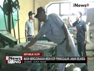 Pabrik kopi rakyat yang masih dengan cara klasik di Jember, Jatim - iNews Siang 03/10