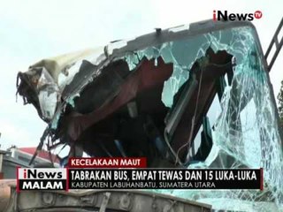 4 Penumpang tewas & 15 luka - luka dalam tabrakan bus di Sumut - iNews Malam 16/10