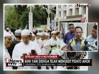 Kapolri akan panggil Buni Yani, yang diduga telah mengedit video pidato Ahok - iNews Malam 06/11