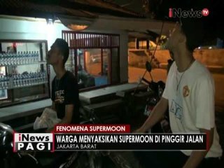Warga Daan Mogot rasakan Supermoon terbesar selama 70 tahun - iNews Pagi 15/11