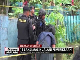 19 Saksi masih diperiksa dalam kasus ledakan Gereja di Samarinda - iNews Malam 15/11