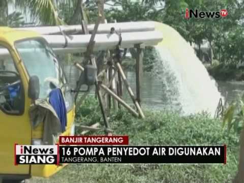 16 Pompa air dikerahkan, guna mengurangi banjir di Tangerang - iNews Siang 17/11