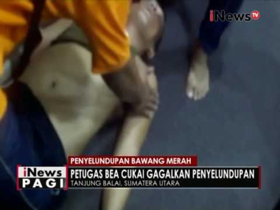 Petugas Bea Cukai gagalkan penyelundupan 40 ton bawang dari Malaysia - iNews Pagi 23/11