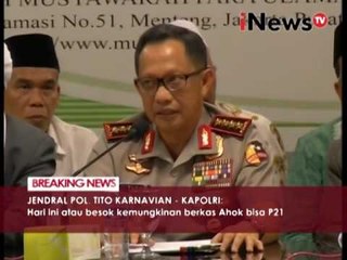 Kapolri tegaskan penyelidikan kasus Ahok selesai minggu ini - iNews Breaking News 28/11