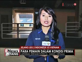 Live Report : Jelang Leg ke 2 Indonesia vs Vietnam - iNews Petang 06/12
