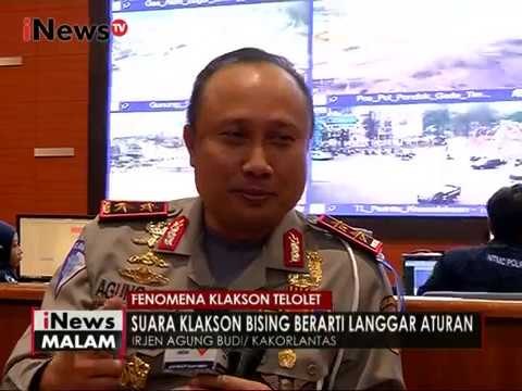 Kakorlantas Agung. B akan kaji klakson telolet apakah melanggar atau tidak - iNews Malam 22/12