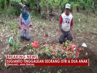 Sugianto di makamkan di kampung halamannya di Pemalang Jateng - iNews Breaking News 28/12