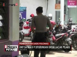 Télécharger la video: Polda Metro Jaya kerahkan anjing pelacak untuk mencari pembunuh sadis Pulomas - iNews Petang 27/12