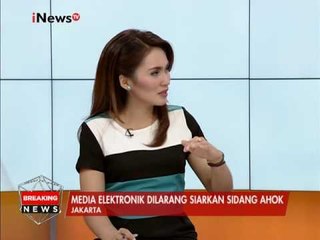 Dialog  Media elektronik dilarang siarkan Sidang Ahok - iNews Breaking News 03/01