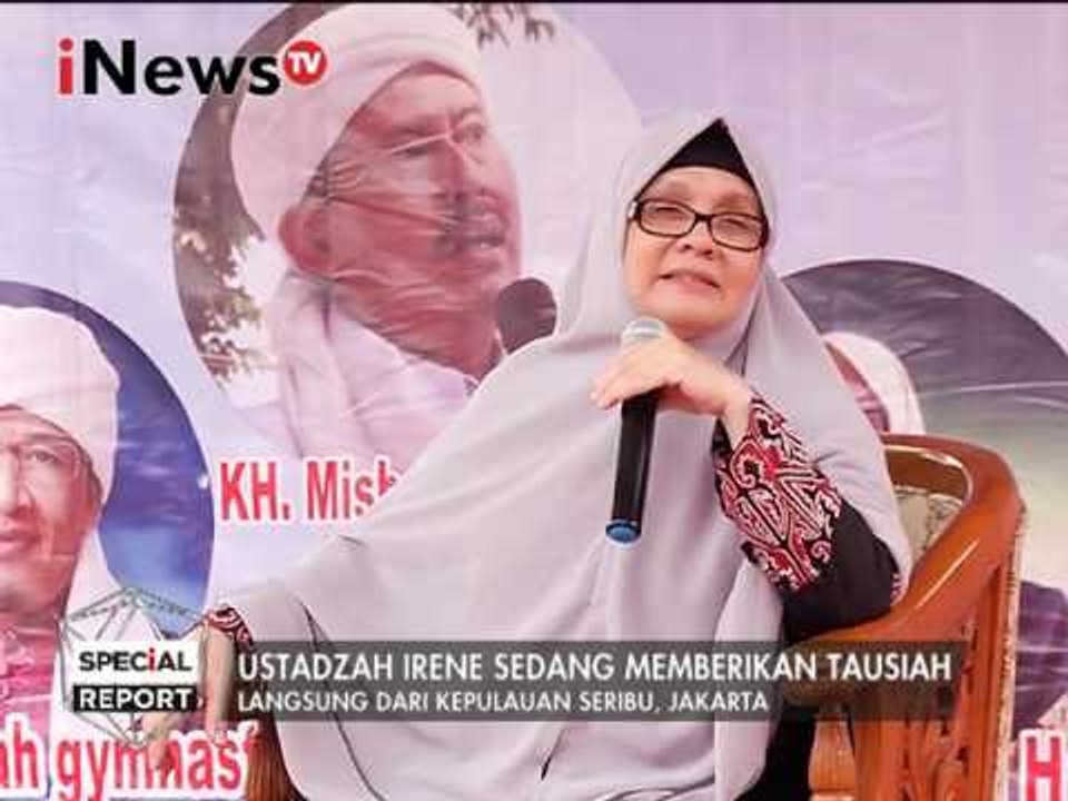 Tabligh akbar Pulau Pramuka, Tausiah Ustadzah Irene - Special Report 09/01