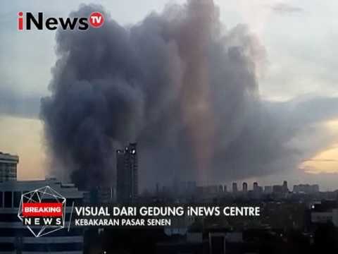 Kebakaran pasar senen terlihat jelas dari gedung iNews Center - iNews Breaking News 19/01