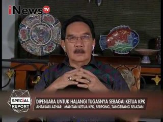 Antasari A : dipenjara untuk halangi tugasnya sebagai ketua KPK - Special Report 26/01
