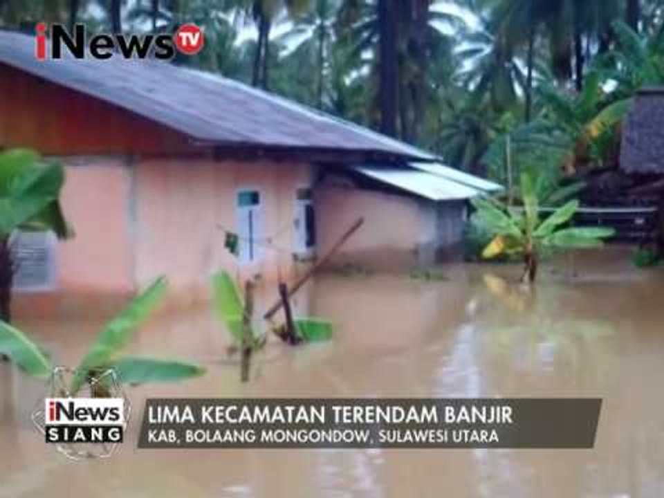 5 kecamatan terendam banjir Bolaang Mongondow - iNews Siang 27/01
