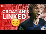 Croatian's Linked :( Tomorrow's Manchester United Transfer News Today! #38