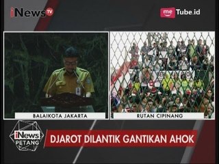 Djarot Ditunjuk Sebagai PLT Gubernut DKI - iNews Petang 09/05