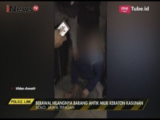 Pelaku Pencuri Barang Antik Keraton Ditangkap Polisi - Police Line 17/05