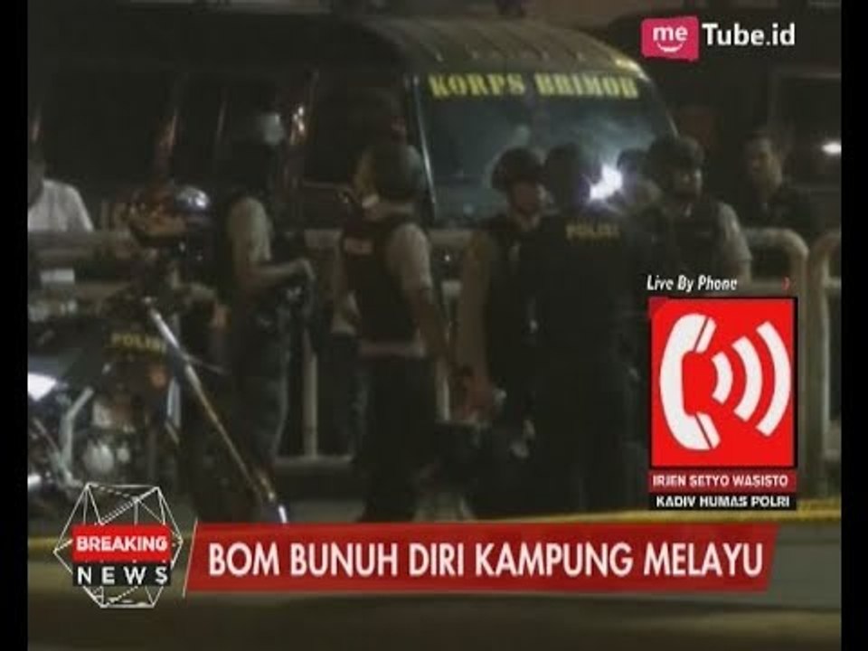 Kronologis Kejadian Bom Bunuh Diri Kampung Melayu dari Kadiv Humas Polri - Breaking News 24/05