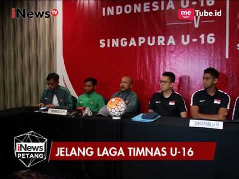Presscon Jelang Laga Timnas U-16 vs Singapura U-16 - iNews Petang 07/06