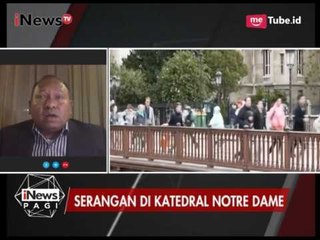 Kondisi Terbaru Pasca Penyerangan Teror di Gereja Katedral Notre Dame, Prancis - iNews Pagi 07/06
