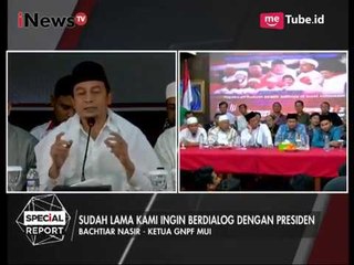 GNPF MUI Beberkan Isi dari Pertemuannya dengan Presiden Part 01 - Special Report 27/06