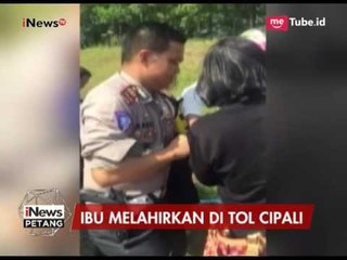 Menegangkan, Seorang Ibu Kritis Usai Melahirkan di Tol Cipali - iNews Petang 02/07