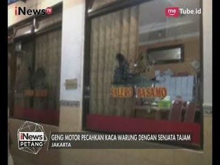 Kembali Berulah, Genk Motor Bersenjata Tajam Pecahkan Kaca Warung di Pejaten - iNews Petang 05/07