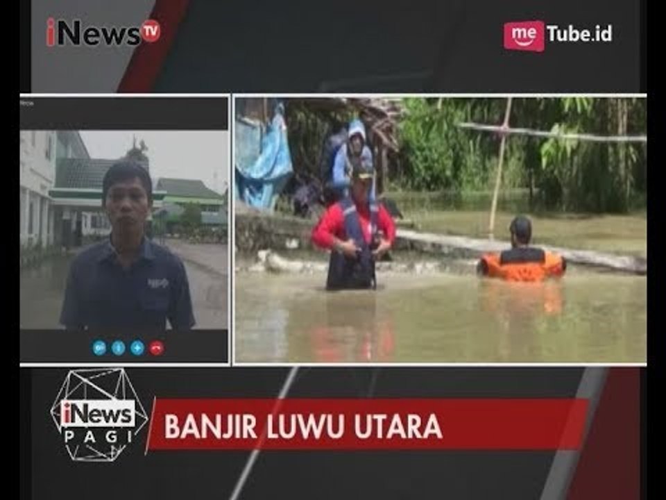 Curah Hujan Tinggi, 4 Kecamatan di Luwu Utara Masih Tergenang Banjir - iNews Pagi 18/07