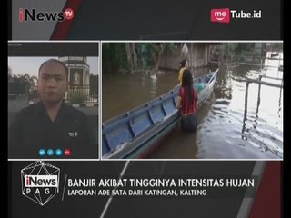 Inilah Penyebab Semakin Meluasnya Banjir di Katingan - iNews Pagi 25/07