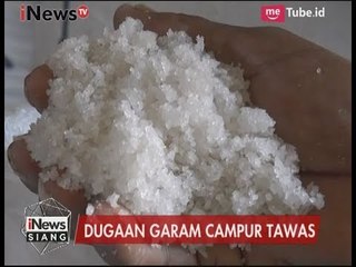 Laporan Terbaru Terkait Garam yang Bercampur dengan Tawas - iNews Siang 25/07