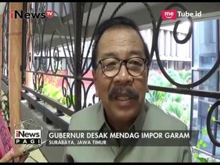 Gubernur Jawa Timur Telah Kirim Surat untuk Mengimpor Garam - iNews Pagi 26/07
