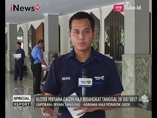 Situasi Terkini Persiapan Pemberangkatan Jamaah Haji Kloter Pertama - Special Report 26/07