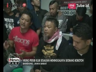 Viking Persib Club Berikan Pernyataan Terkait Tewasnya Seorang Bobotoh - iNews Pagi 28/07
