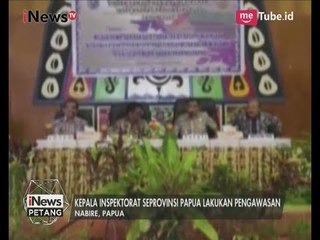 Antisipasi Tindak Korupsi, Kepala Inspektorat se-Papua Lakukan Pengawasan - iNews Petang 30/07