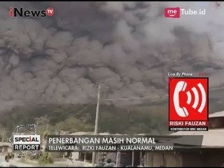 Letusan Sinabung tak Berdampak pada Penerbangan di Kualanamu - Special Report 02/08