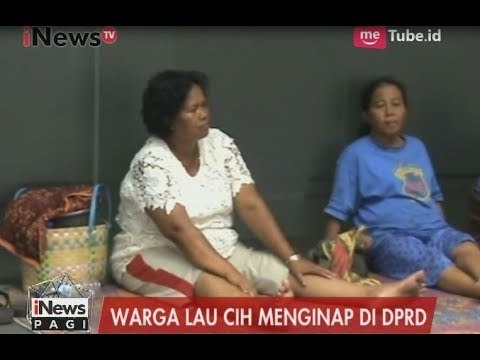 Masih Merasa Tidak Nyaman, Warga Lau Cih Kembali Lakukan Aksi Menginap di DPRD - iNews Pagi 03/08