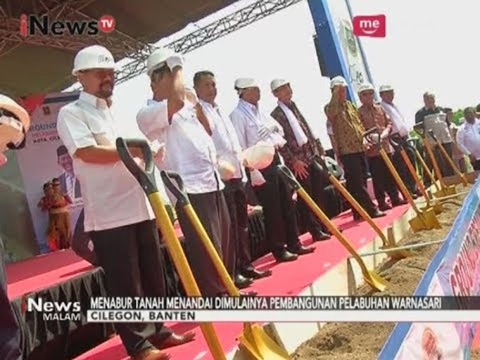 Ground Breaking Menandai Pembangunan Pelabuhan Warna Sari di Cilegon Banten - iNews Malam 30/08