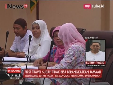 Sudah Terbukti First Travel Tak Bisa Berangkatkan Jamaah - Breaking News 10/08