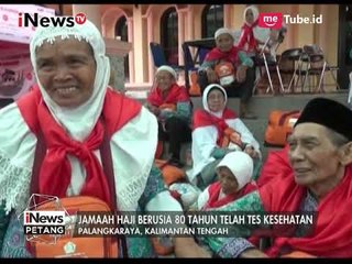 Calon Jemaah Haji Berusia 80 Tahun Asal Kalteng Bersiap ke Tanah Suci - iNews Petang 14/08