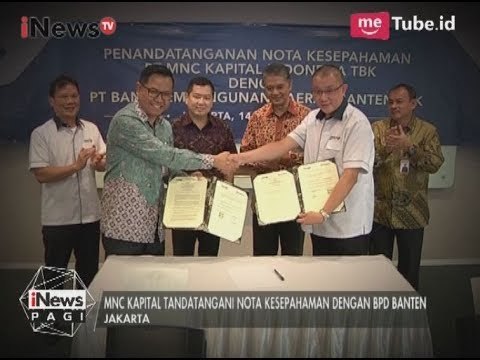 MNC Kapital & Bank Banten Bekerjasama dalam Penyediaan Solusi Jasa Keuangan - iNews Pagi 15/08
