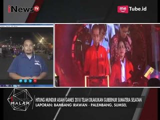 Laporan Terkini Terkait Perhitungan Mundur Asian Games 2018 di Sumsel - iNews Malam 18/08