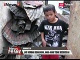 Ironis! Derita Anak Korban Kebakaran Kp Melayu yang Tidak Bisa Bersekolah - iNews Prime 21/08