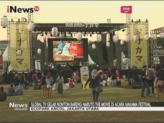 GlobalTV Gelar Nonton Bareng Naruto The Movie di Event Nakama Festival - iNews Malam 03/09