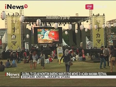 GlobalTV Gelar Nonton Bareng Naruto The Movie di Event Nakama Festival - iNews Malam 03/09