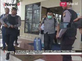 WOW! KPK Menggeledah Kantor KSOP Tanjung Emas Semarang Jawa Tengah - iNews Pagi 07/09
