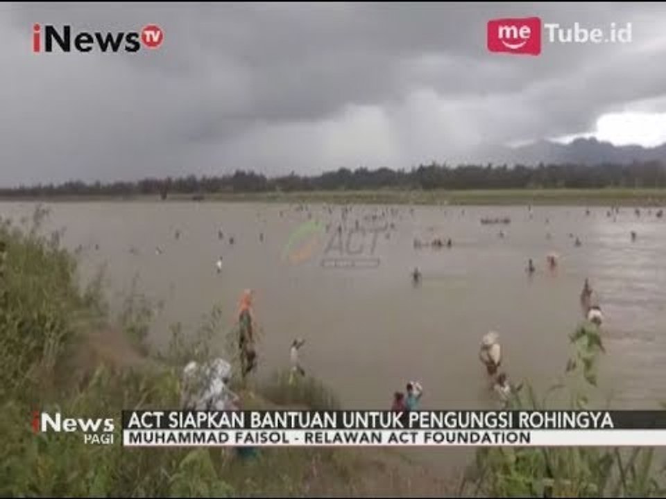 Informasi Terkini dari Relawan ACT di Yangon Terkait Kondisi Pengungsi Rohingya - iNews Pagi 08/09