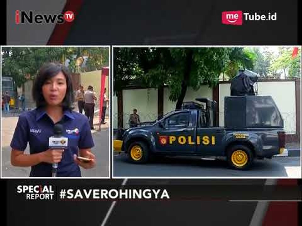 Situasi Kedutaan Besar Myanmar Terkait Aksi Unjuk Rasa Save Rohingya - Special Report 06/09