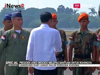 Jokowi Lepas Pasukan Indonesia Untuk Kirim Bantuan Kemanusiaan Rohingya - Special Report 13/09