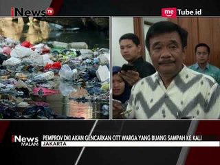 Banyak Sampah di Sungai, Djarot Perintah Dinas Lingkungan untuk Galakkan OTT - iNews Malam 17/09